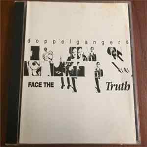 Doppelgangers - Face The Truth FLAC
