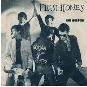 Fleshtones - Ride Your Pony / Roman Gods FLAC