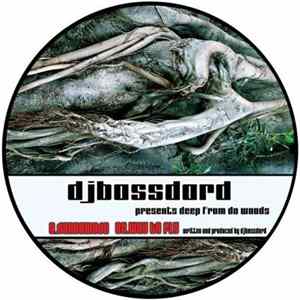 DJ Bassdard - DJ Bassdard Presents Deep From The Woods FLAC