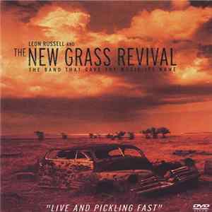 Leon Russell And The New Grass Revival - Live And Pickling Fast FLAC