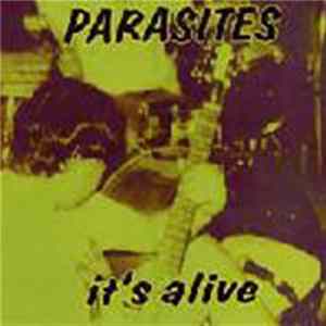 Parasites - It's Alive FLAC