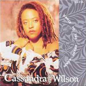 Cassandra Wilson - Dance To The Drums Again FLAC