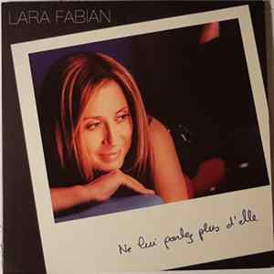 Lara Fabian - Ne Lui Parlez Plus D'Elle FLAC
