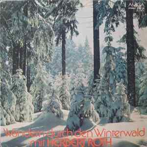 Herbert Roth - Wandern Durch Den Winterwald Mit Herbert Roth FLAC