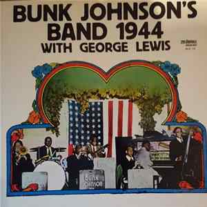 Bunk Johnson's Band With George Lewis - 1944 FLAC