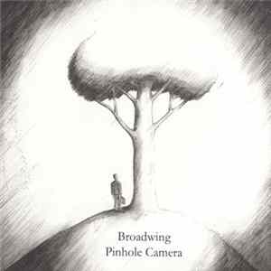 Broadwing - Pinhole Camera FLAC