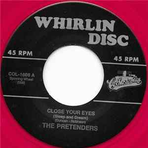 The Pretenders - Close Your Eyes (Sleep And Dream) FLAC