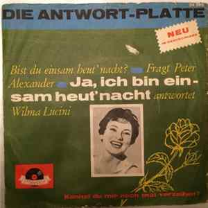 Wilma Lucini - Ja, Ich Bin Einsam Heut Nacht / Kannst Du Mir Nochmal Verzeih'n! FLAC