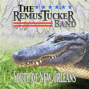 The Remus Tucker Band - South Of New Orleans FLAC