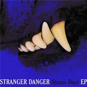Stranger Danger - Stymie Days EP FLAC