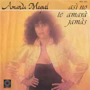 Amanda Miguel - Asì No Te Amarà Jamàs FLAC