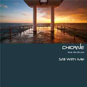 Chicane Feat. Bo Bruce - Still With Me FLAC