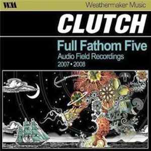 Clutch - Full Fathom Five FLAC