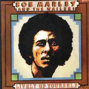 Bob Marley & The Wailers - Lively Up Yourself FLAC
