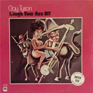 Clay Tyson - Laugh Your Ass Off FLAC
