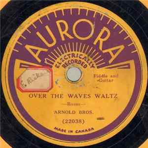 Arnold Bros. - Over The Waves Waltz / Black Hawk Waltz FLAC