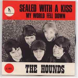 The Hounds - Sealed With A Kiss FLAC