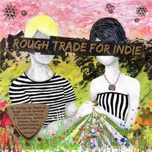 Various - Rough Trade For Indie FLAC