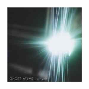 Ghost Atlas - Cry Wolf FLAC