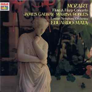 Mozart, James Galway, Marisa Robles, London Symphony Orchestra, Eduardo Mata - Flute & Harp Concerto FLAC