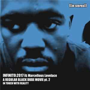 Infinito 2017 - Regular Black Dude Movie Pt. 2 ( In Touch With Reality) FLAC
