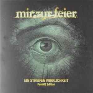 Mir Zur Feier - Ein Streifen Wirklichkeit FLAC
