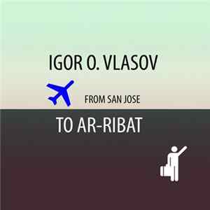 Igor O. Vlasov - From San Jose To Ar-Rabat FLAC