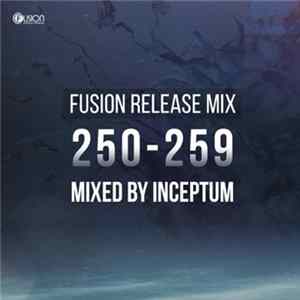 Inceptum - Fusion Release Mix 250 - 259 FLAC