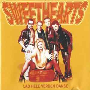 Sweethearts - Lad Hele Verden Danse FLAC