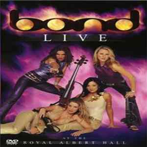 Bond - Live At The Royal Albert Hall FLAC