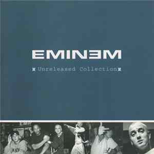 Eminem - Unreleased Collection FLAC