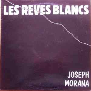 Joseph Morana - Les Reves Blancs FLAC