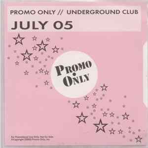 Various - Promo Only Underground Club: July 05 FLAC