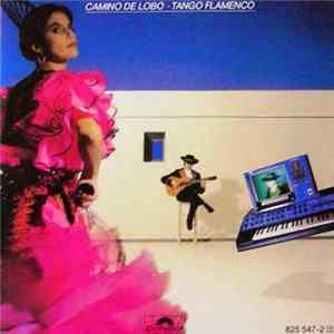 Camino De Lobo - Tango Flamenco FLAC