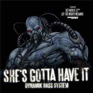 Dynamik Bass System - She's Gotta Have It FLAC