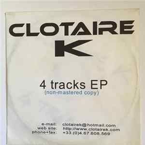 Clotaire K - 4 tracks EP (non-mastered copy) FLAC