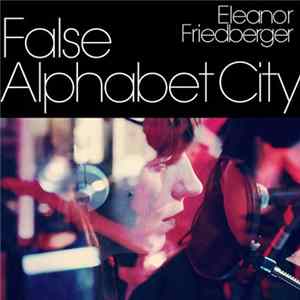 Eleanor Friedberger - False Alphabet City FLAC