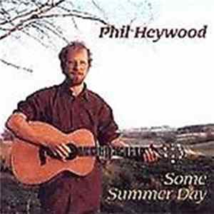 Phil Heywood - Some Summer Day FLAC