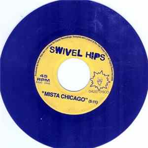 Swivel Hips - Mista Chicago FLAC
