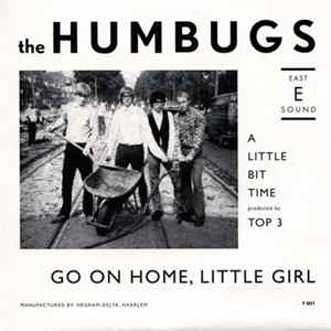 The Humbugs - Go On Home Little Girl / A Little Bit Time FLAC