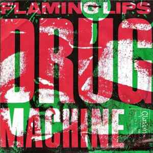 Flaming Lips - Drug Machine FLAC