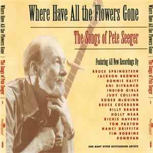 Various - Where Have All The Flowers Gone - The Songs Of Pete Seeger FLAC