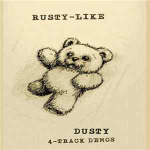 Rusty-Like - Dusty 4-Track Demos FLAC