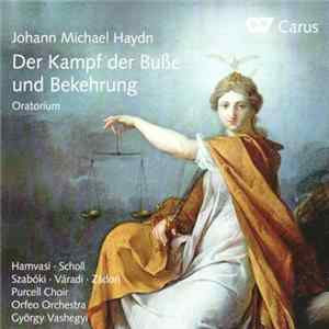 Johann Michael Haydn - Der Kampf Der Buße Und Bekehrung - Oratorium FLAC