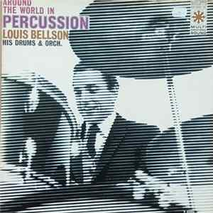Louis Bellson His Drums & Orch. - Around The World In Percussion FLAC