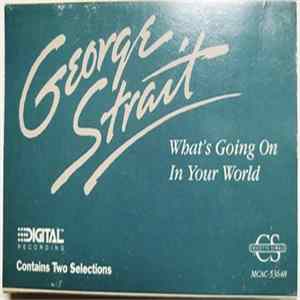 George Strait - What's Going On In Your World FLAC