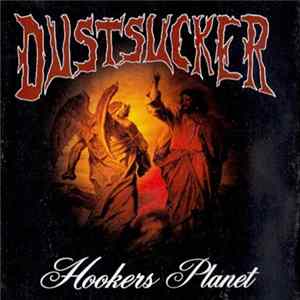 Dustsucker - Hookers Planet FLAC