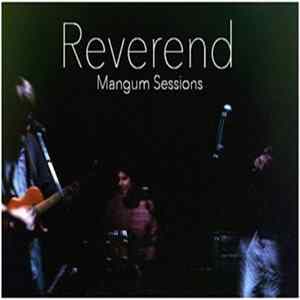 Reverend - Mangum Sessions FLAC