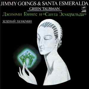 Jimmy Goings & Santa Esmeralda - Green Talisman FLAC
