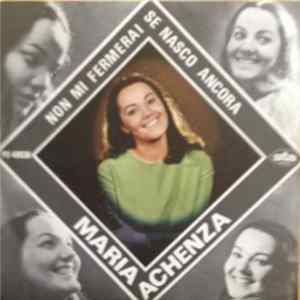 Maria Achenza - Non Mi Fermerai / Se Nasco Ancora FLAC